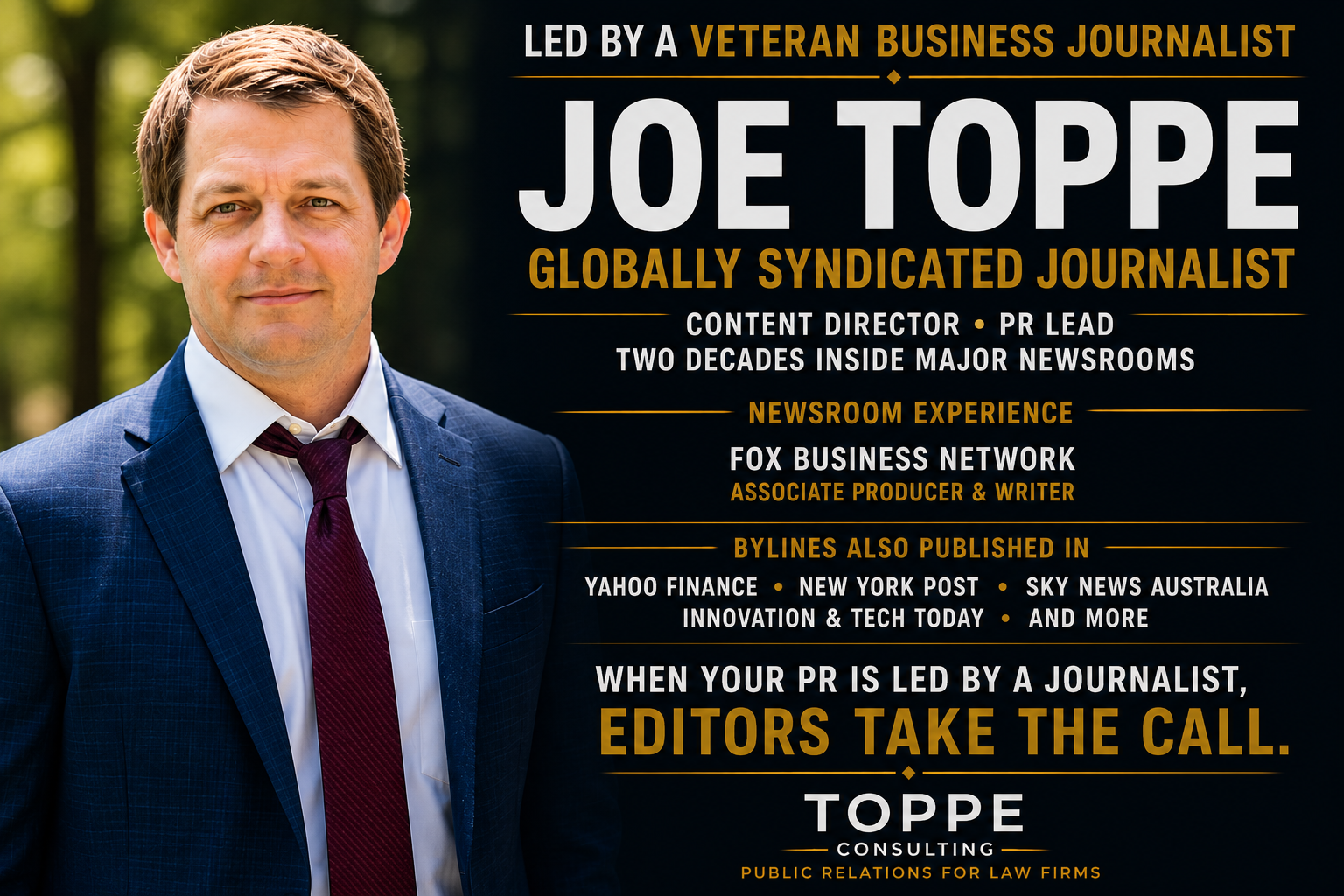 Joe Toppe, globally syndicated journalist and Content Director at Toppe Consulting, helping law firms build digital authority through public relations, thought leadership, and strategic content marketing.